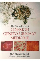 The Pictorial Atlas of Common Genito-Urinary Medicine 1st Edition. Shiva Pareek