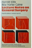 Lecture Notes on General Surgery (БУ). Harold Ellis Roy Yorke Calne