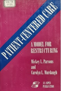 Patient-Centered Care. A Model Restructuring (БУ). Mickey L.Parsons Carolyn L.Murdaugh