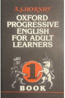 Oxford progressive english for adult lerners. (Оксфордский интенсивный английский для взрослых) в 3 кн. (БУ). Хорнби А.С. (Hornby A.S.)