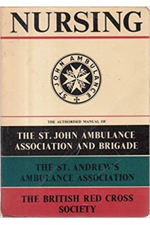 Nursing; The Authorized Manual of the St John Ambulance Association and Brigade of the Order of St John the St Andrew's Ambulance Association and the British Red Cross (БУ)