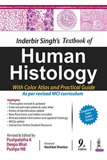 Inderbir Singh's Textbook Of Human Histology With Colour Atlas And Practical Guide 9th Edition. Inderbir Singh