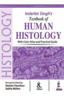 Inderbir Singhs Textbook Of Human Histology With Colour Atlas And Practical Guide 8th Edition (БУ). Inderbir Singh