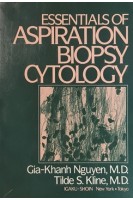 Essentials of Aspiration Biopsy Cytology (БУ). Gia-Khanh Nguyen Tilde S. Kline
