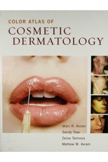 Color Atlas of Cosmetic Dermatology: A Medical and Surgical Reference. Marc Avram Sandy Tsao Zeina Tannous Matthew Avram