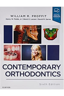 Contemporary Orthodontics 6th Edition. William R. Proffit Henry W. Fields Jr. Brent Larson David M. Sarver