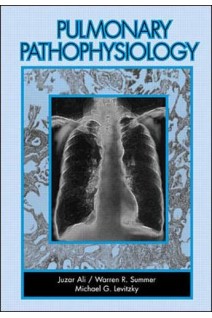 Pulmonary Pathophysiology (БУ). Juzar Ali Warren R. Summer Michael G. Levitzky