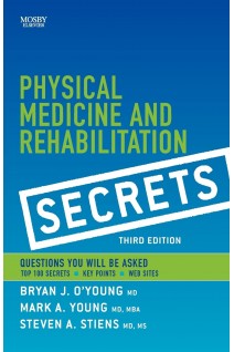 Physical Medicine & Rehabilitation Secrets 3rd Edition (БУ). Bryan J. O’Young Mark A. Young Steven A. Stiens