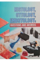 Histology cytology embryology: quesions and answers (Гістологія цитологія та ембріологія в запитаннях і відповідях). Андрейчин М.А.