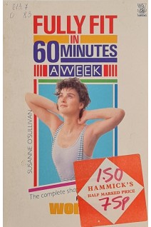 Fully fit in 60 minutes a week: The complete shape-up programme for women (БУ). Susanne O’Sullivan