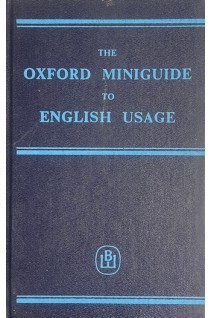 Английский язык. Произношение грамматика словоупотребление. The Oxford Miniguide to English Usage (БУ). Уфйнер Е.