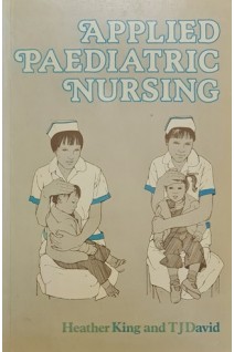Applied Paediatric Nursing (БУ). Heather King T.J.David