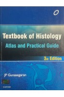 Textbook Of Histology : Atlas and Practical Guide. 3d Edition (БУ). JP Gunasegaran