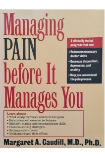 Managing Pain Before It Manages You (БУ). Margaret A. Caudill