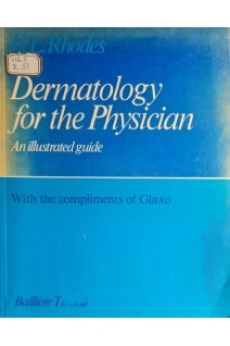 Dermatology for the Physician. An illustrated guide (БУ). Rhodes E.L.