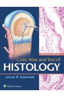 Color Atlas and Text of Histology 7th Edition (БУ). Leslie P. Gartner