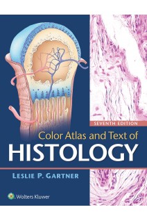 Color Atlas and Text of Histology 7th Edition (БУ). Leslie P. Gartner