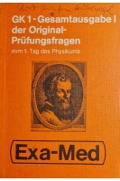 GK 1 - Gesamtausgabe I der Original- Prufungsfragen zum 1. Tag des Physikums Physik Physiologie Chemie Physiologische Chemie (БУ). Heide-Marie Heinz