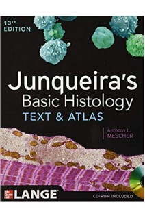 Junqueiras Basic Histology: Text and Atlas 13th Edition (with CD) (БУ). Anthony L. Mescher