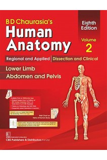 BD Chaurasia's Human Anatomy 4 Volume Set. 8th Edition ( Vol.2: Lower Limb Abdomen and Pelvis) (БУ). BD Chaurasia