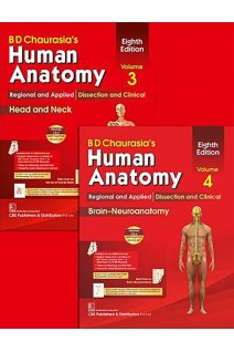 BD Chaurasias Human Anatomy 4 Volume Set. 8th Edition( Vol.3: Head and Neck+ Vol.4 Brain-Neuroanatomy). BD Chaurasia