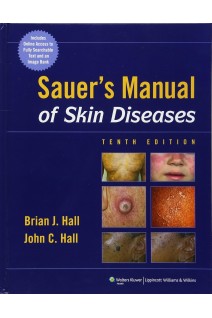 Sauers Manual of Skin Diseases. 10th Edition (БУ). Brian J. Hall John C. Hall