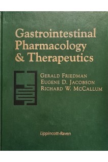 Gastrointestinal Pharmacology and Therapeutics (БУ). Gerald Friedman Eugene D.Jacobson