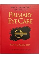 The Lippincott Manual of Primary Eye Care (БУ). Kevin L. Alexander