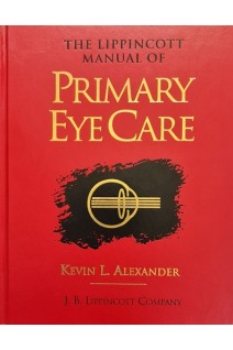 The Lippincott Manual of Primary Eye Care (БУ). Kevin L. Alexander