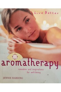 Aromatherapy. Remedies and inspirations for well-being (БУ). Harding Jennie