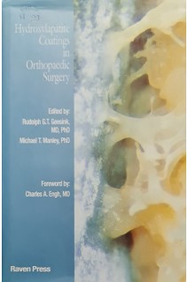 Hydroxylapatite Coatings in Orthopaedic Surgery First Edition (БУ). Rudolph G. T. Geesink Michael T.Manley