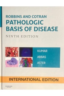 Robbins and Cotran Pathologic Basis of Disease. Ninth Edition. International Edition (БУ). Vinay Kumar Abul K. Abbas Jon C. Aster