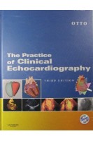 The Practice of Clinical Echocardiography. Catherine M. Otto