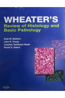 Wheaters Review of Histology & Basic Pathology. Kate M. Baldwin Lekidelu Taddesse-Heath John K. Young Raziel S. Hakim