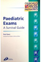 Paediatric Exams: A Survival Guide. Paul Gaon
