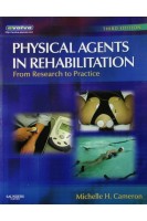 Physical Agents in Rehabilitation: From Research to Practice. Michelle H. Cameron