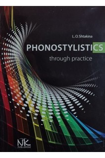 Phonostylistics through practice (Фоностилістика. Практичний курс) Навчальний посібник. Штакіна Л.О.
