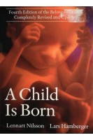 A Child Is Born. Lennart Nilsson